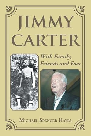 Seller image for Jimmy Carter : With Family, Friends and Foes for sale by GreatBookPricesUK