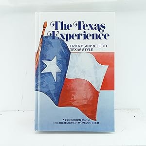 Bild des Verkufers fr Texas Experience: Friendship and Food Texas Style, a Cookbook from the Richardson Womans Club zum Verkauf von Cat On The Shelf