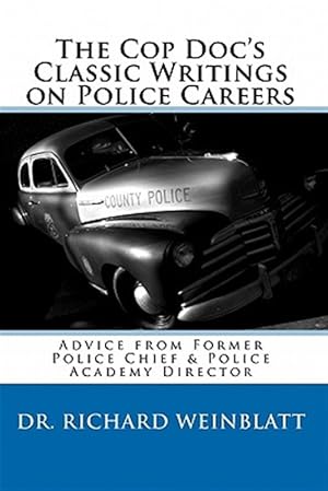 Bild des Verkufers fr The Cop Doc's Classic Writings on Police Careers zum Verkauf von GreatBookPricesUK