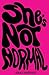 Seller image for She's Not Normal [Soft Cover ] for sale by booksXpress