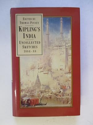 Imagen del vendedor de Kipling's India: Uncollected Sketches, 1884-88 a la venta por GREENSLEEVES BOOKS