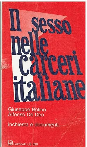 Bild des Verkufers fr Il sesso nelle carceri italiane. Inchiesta e documenti zum Verkauf von Libreria sottomarina - Studio Bibliografico