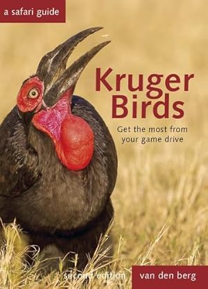 Seller image for Kruger Birds: A Safari Guide, Revised Second Edition by Philip Van Den Berg, Ingrid Van Den Berg, Heinrich Van Den Berg [Hardcover ] for sale by booksXpress