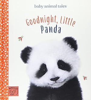 Imagen del vendedor de Goodnight, Little Panda: Simple stories sure to soothe your little one to sleep (Baby Animal Tales) a la venta por WeBuyBooks