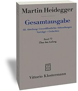 Seller image for Martin Heidegger, Gesamtausgabe. III. Abteilung: Unveroffentlichte Abhandlungen - Vortrage - Gedachtes: Uber Den Anfang (German Edition) [Paperback ] for sale by booksXpress