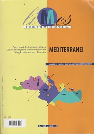 Seller image for Limes. Rivista italiana di geopolitica. Mediterranei (2017) (Vol. 6) for sale by MULTI BOOK