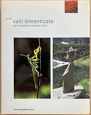 Bild des Verkufers fr valli dimenticate. Die vergessenen tessiner tler zum Verkauf von buch&kunst