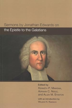 Image du vendeur pour Sermons by Jonathan Edwards on the Epistle to the Galatians mis en vente par GreatBookPricesUK