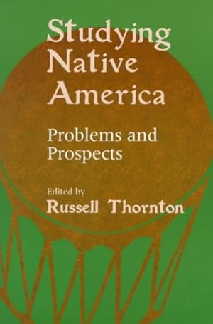 Imagen del vendedor de Studying Native America : Problems and Prospects a la venta por GreatBookPricesUK