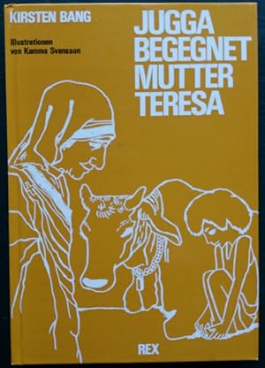 Image du vendeur pour Jugga begegnet Mutter Teresa. Abenteuer eines Betteljungen in Indien. mis en vente par buch-radel