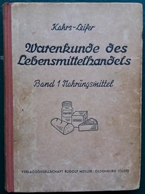 Image du vendeur pour Warenkunde des Lebensmittelhandels. Band 1: Nahrungsmittel. mis en vente par buch-radel