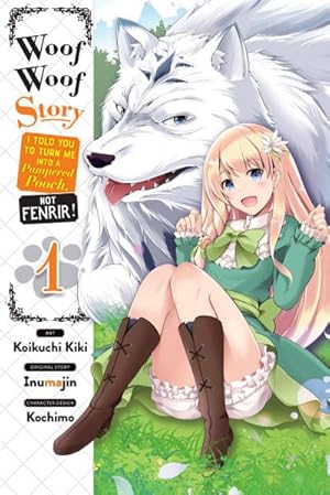 Bild des Verkufers fr Woof Woof Story: I Told You to Turn Me Into a Pampered Pooch, Not Fenrir!, Vol. 1 (Manga) : Volume 1 zum Verkauf von Smartbuy