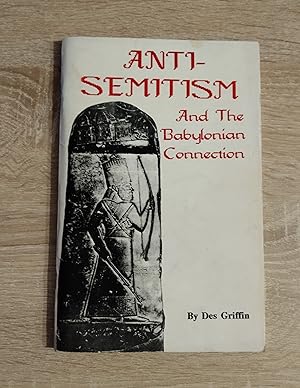 Seller image for ANTI-SEMITISM AND THE BABYLONIAN CONNECTION for sale by Libreria Bibliomania