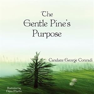 Seller image for The Gentle Pine's Purpose for sale by GreatBookPricesUK