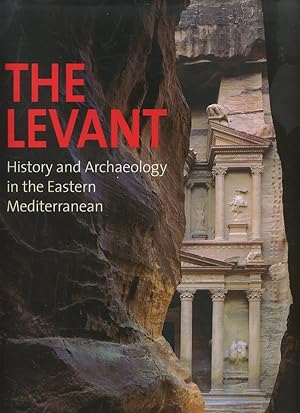 The Levant, History and Archaeology in the Eastern Mediterranean