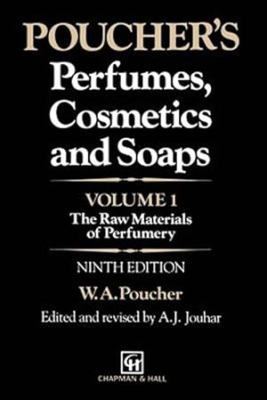 Seller image for Poucher  s Perfumes, Cosmetics and Soaps : The Raw Materials of Perfumery for sale by GreatBookPricesUK