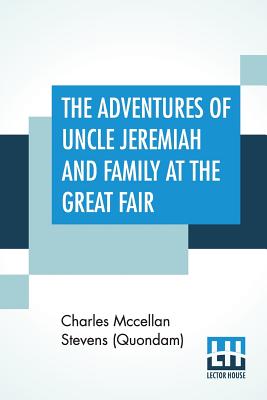 Immagine del venditore per The Adventures Of Uncle Jeremiah And Family At The Great Fair (Paperback or Softback) venduto da BargainBookStores