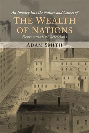 Seller image for The Wealth of Nations (Representative Selections) for sale by GreatBookPricesUK