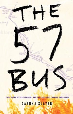 Seller image for 57 Bus : A True Story of Two Teenagers and the Crime That Changed Their Lives for sale by GreatBookPrices