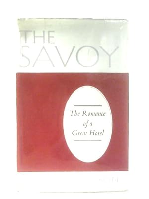 Immagine del venditore per The Savoy: The Romance of a Great Hotel venduto da World of Rare Books