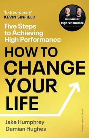 Bild des Verkufers fr How to Change Your Life : Five Steps to Achieving High Performance zum Verkauf von AHA-BUCH GmbH