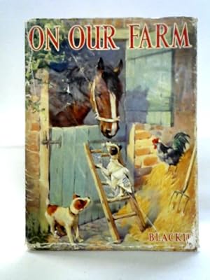 Seller image for On Our Farm for sale by World of Rare Books