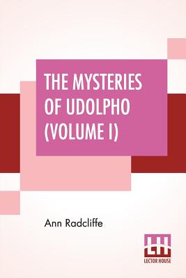 Bild des Verkufers fr The Mysteries Of Udolpho (Volume I): A Romance Interspersed With Some Pieces Of Poetry (Paperback or Softback) zum Verkauf von BargainBookStores