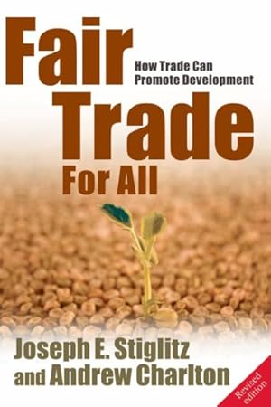 Seller image for Fair Trade for All : How Trade Can Promote Development for sale by GreatBookPricesUK