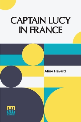 Image du vendeur pour Captain Lucy In France (Paperback or Softback) mis en vente par BargainBookStores