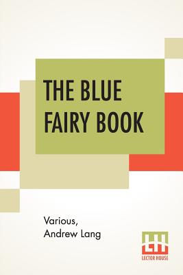 Bild des Verkufers fr The Blue Fairy Book: Edited By Andrew Lang (Paperback or Softback) zum Verkauf von BargainBookStores