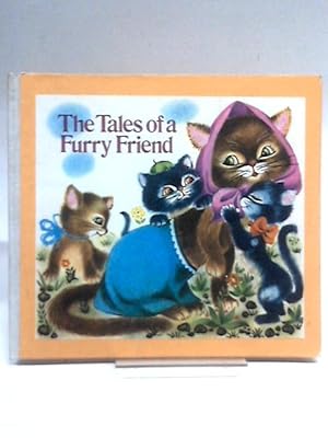 Bild des Verkufers fr The Tales Of A Furry Friend zum Verkauf von World of Rare Books