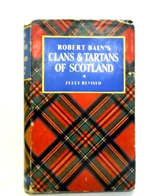 Seller image for Robert Bain's The Clans And Tartans Of Scotland for sale by World of Rare Books