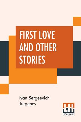 Seller image for First Love And Other Stories: Translated From The Russian By Isabel F. Hapgood (Paperback or Softback) for sale by BargainBookStores