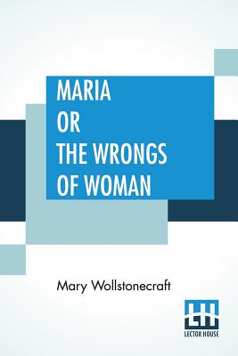 Seller image for Maria Or The Wrongs Of Woman (Paperback or Softback) for sale by BargainBookStores