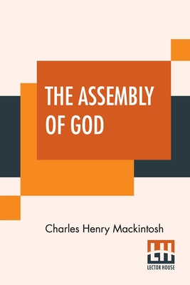 Seller image for The Assembly Of God: From Miscellaneous Writings Of C. H. Mackintosh, Volume III (Paperback or Softback) for sale by BargainBookStores