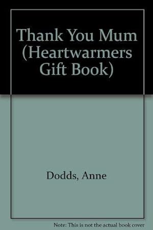 Imagen del vendedor de Thank You Mum (Heartwarmers Gift Book) a la venta por WeBuyBooks