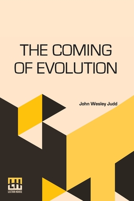 Bild des Verkufers fr The Coming Of Evolution: The Story Of A Great Revolution In Science (Paperback or Softback) zum Verkauf von BargainBookStores