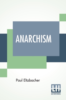 Seller image for Anarchism: Translated By Steven T. Byington (Paperback or Softback) for sale by BargainBookStores