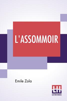 Seller image for L'Assommoir: Translated By John Stirling (Paperback or Softback) for sale by BargainBookStores