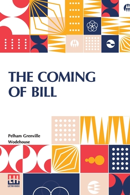 Imagen del vendedor de The Coming Of Bill (Paperback or Softback) a la venta por BargainBookStores