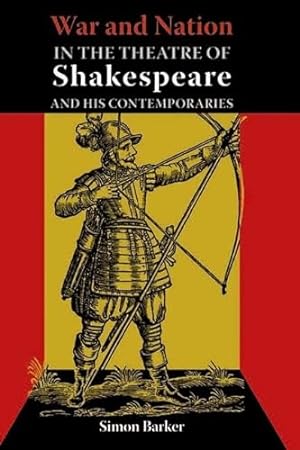 Bild des Verkufers fr War and Nation in the Theatre of Shakespeare and His Contemporaries zum Verkauf von WeBuyBooks