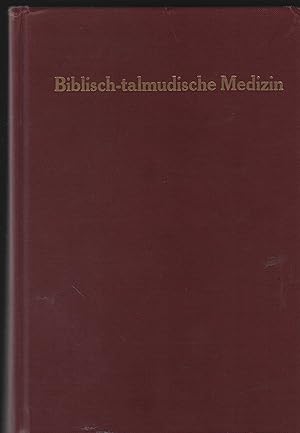 Bild des Verkufers fr biblisch-talmudische Medizin.Beitrge zur Geschichte der Heilkunde und der Kultur berhaupt. Introduction by Sussman Muntner. Register of hebrew and aramaic Terms by Adolph Lowinger. Register of hebrew and aramaic Termstranslated and edited by Samuel Paley. zum Verkauf von Antiquariat Dirk Borutta