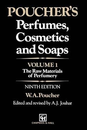 Seller image for Poucher  s Perfumes, Cosmetics and Soaps : The Raw Materials of Perfumery for sale by GreatBookPricesUK