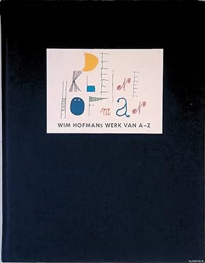 Bild des Verkufers fr Wim Hofman's werk van A-Z zum Verkauf von Klondyke