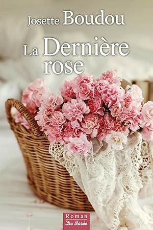 DERNIERE ROSE (LA)