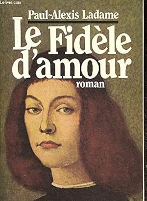 Imagen del vendedor de Le Fidle d'amour a la venta por Dmons et Merveilles