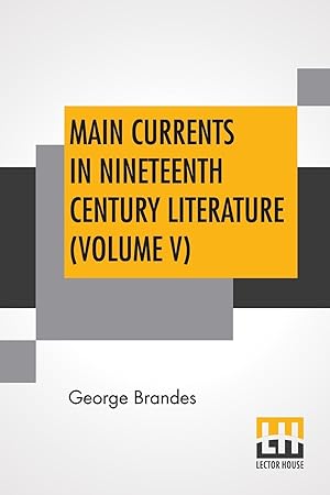 Bild des Verkufers fr Main Currents In Nineteenth Century Literature (Volume V) zum Verkauf von moluna