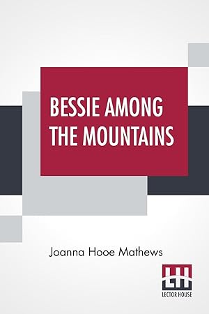 Seller image for Bessie Among The Mountains for sale by moluna