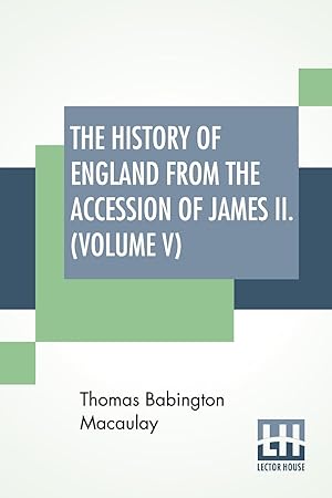 Seller image for The History Of England From The Accession Of James II. (Volume V) for sale by moluna
