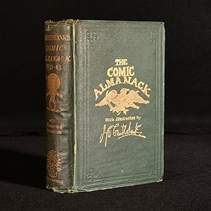 The Comic Almanack: An Ephemeris in Jest and Earnest, containing Merry Tales, Humorous Poetry, Qu...